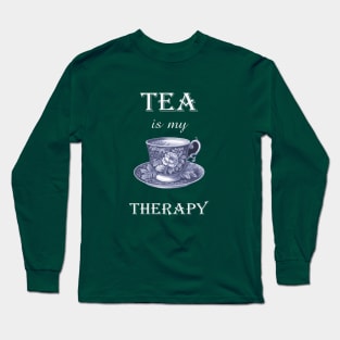 Tea Is my Therapy Long Sleeve T-Shirt